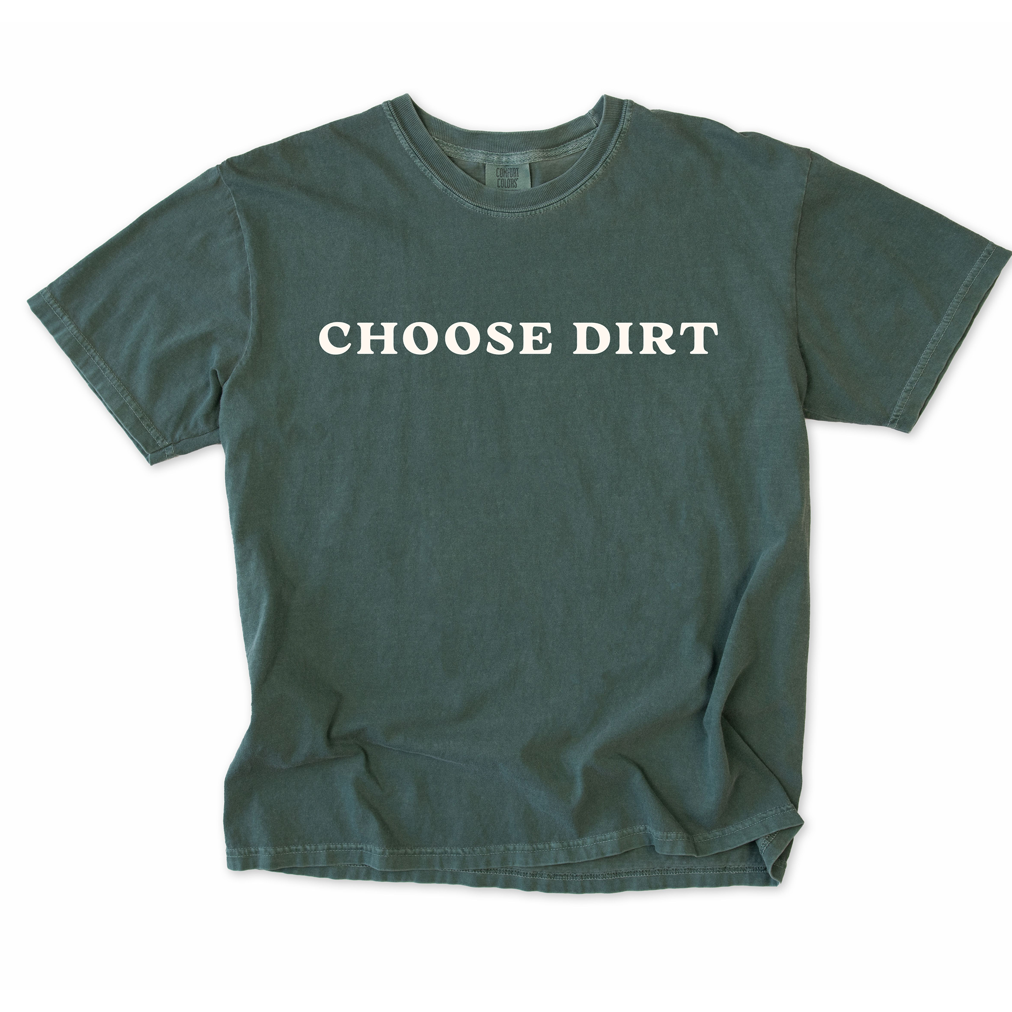 Choose Dirt T-Shirt
