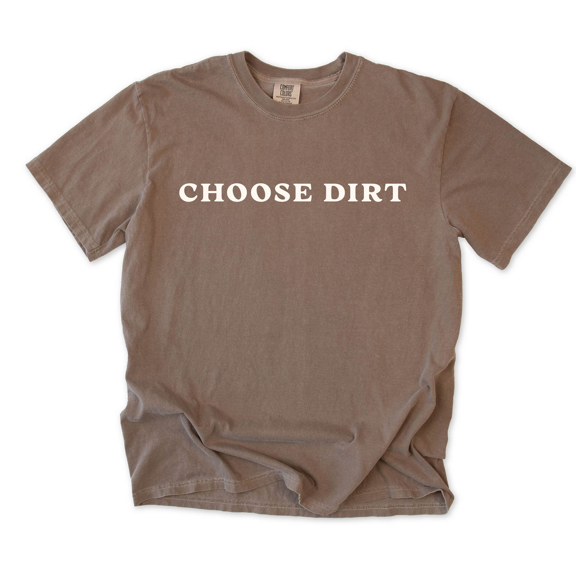 Choose Dirt T-Shirt