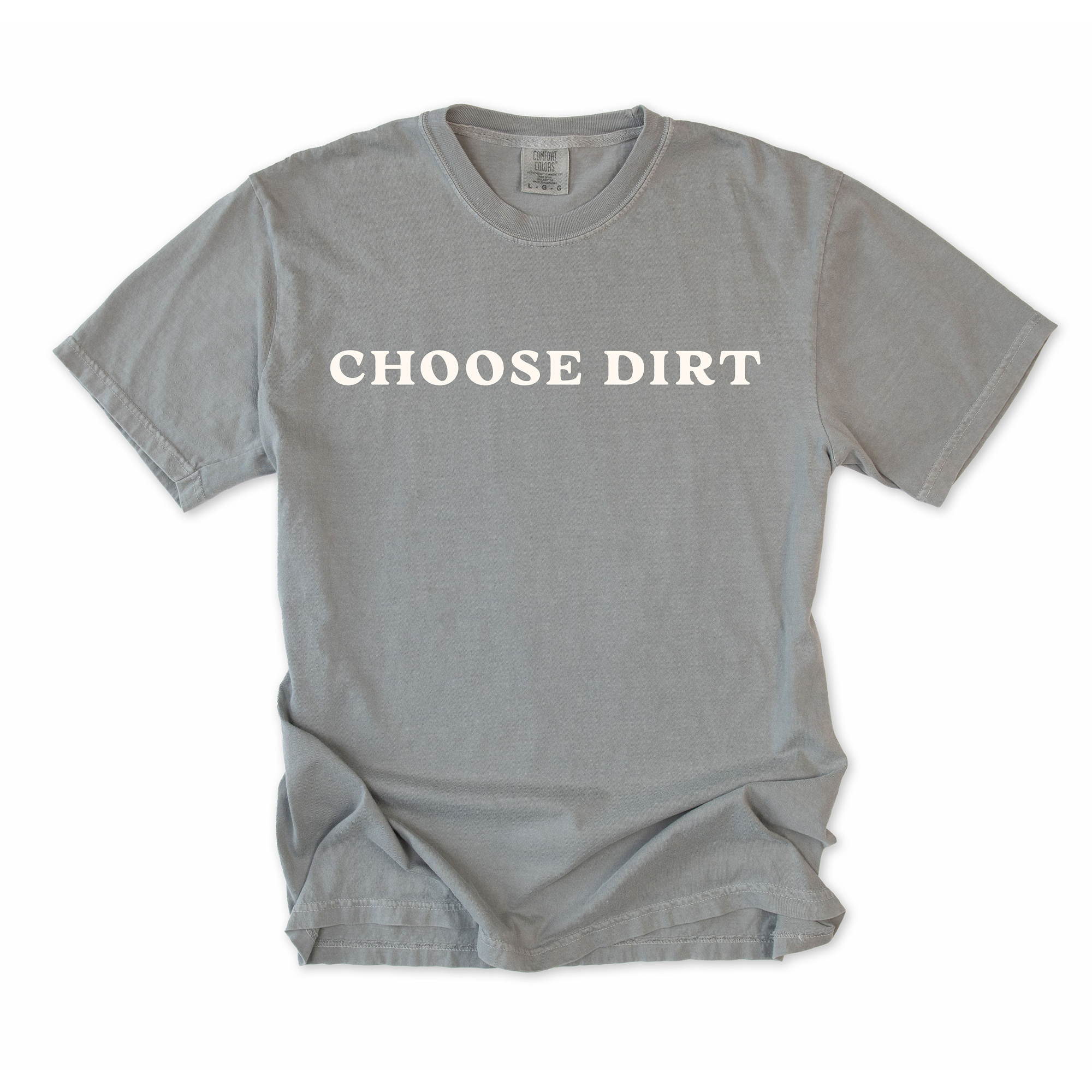 Choose Dirt T-Shirt