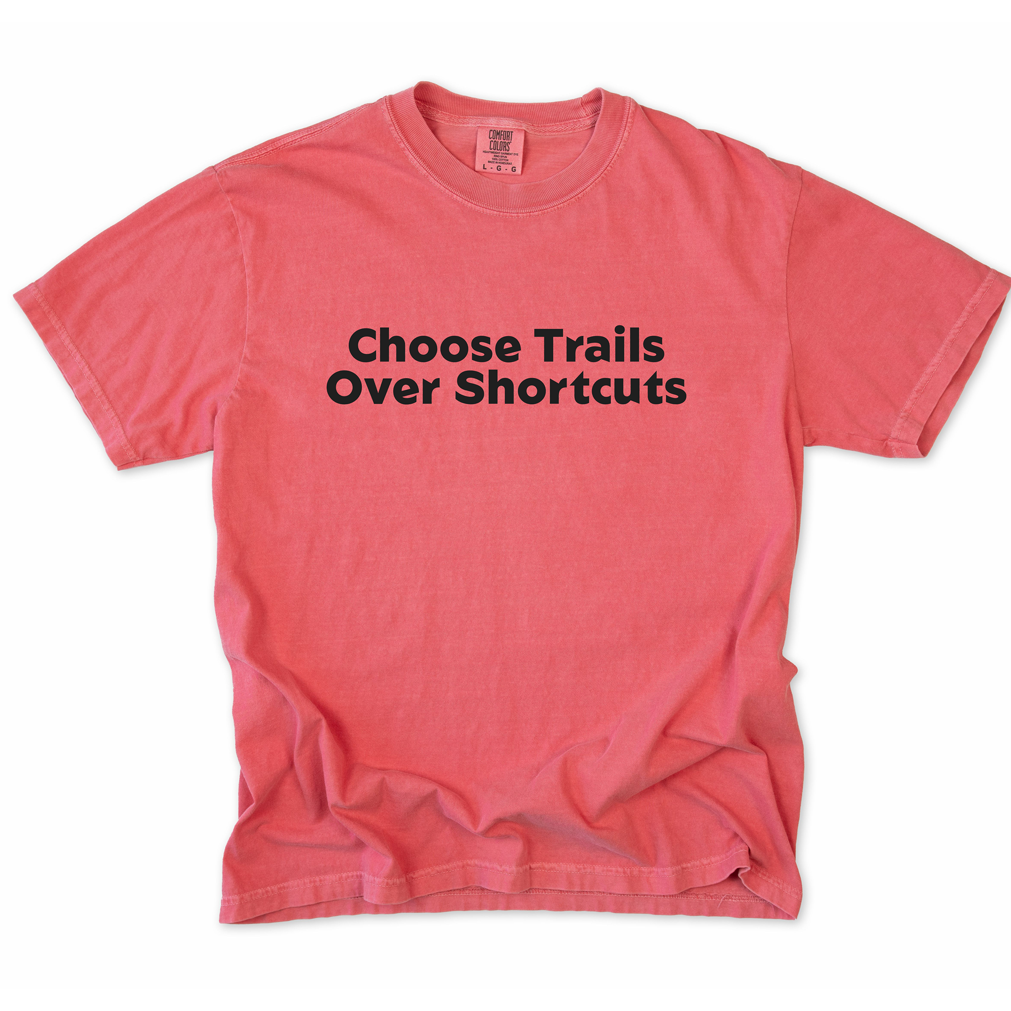 Choose Trails Over Shortcuts T-Shirt
