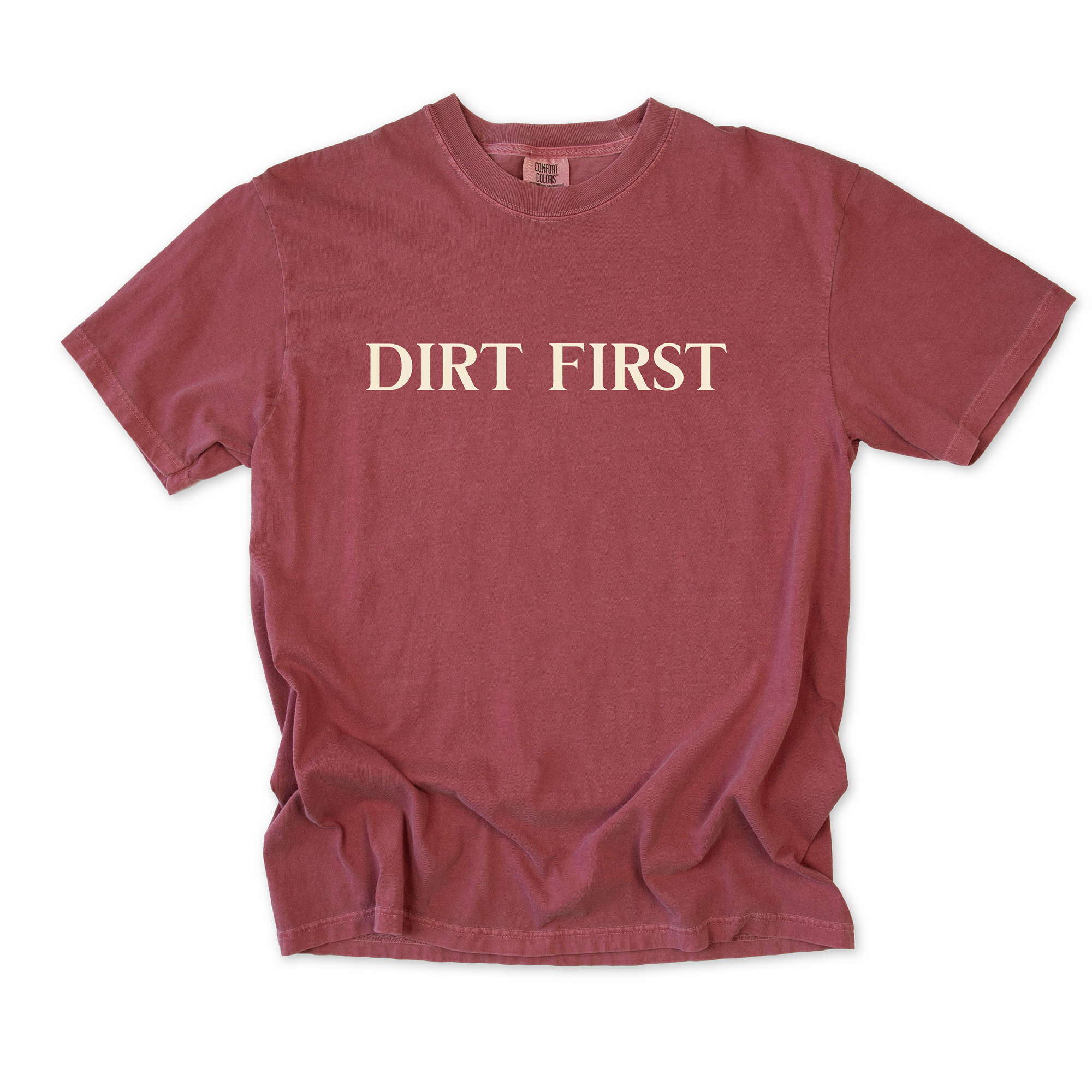 DIRT FIRST T-Shirt