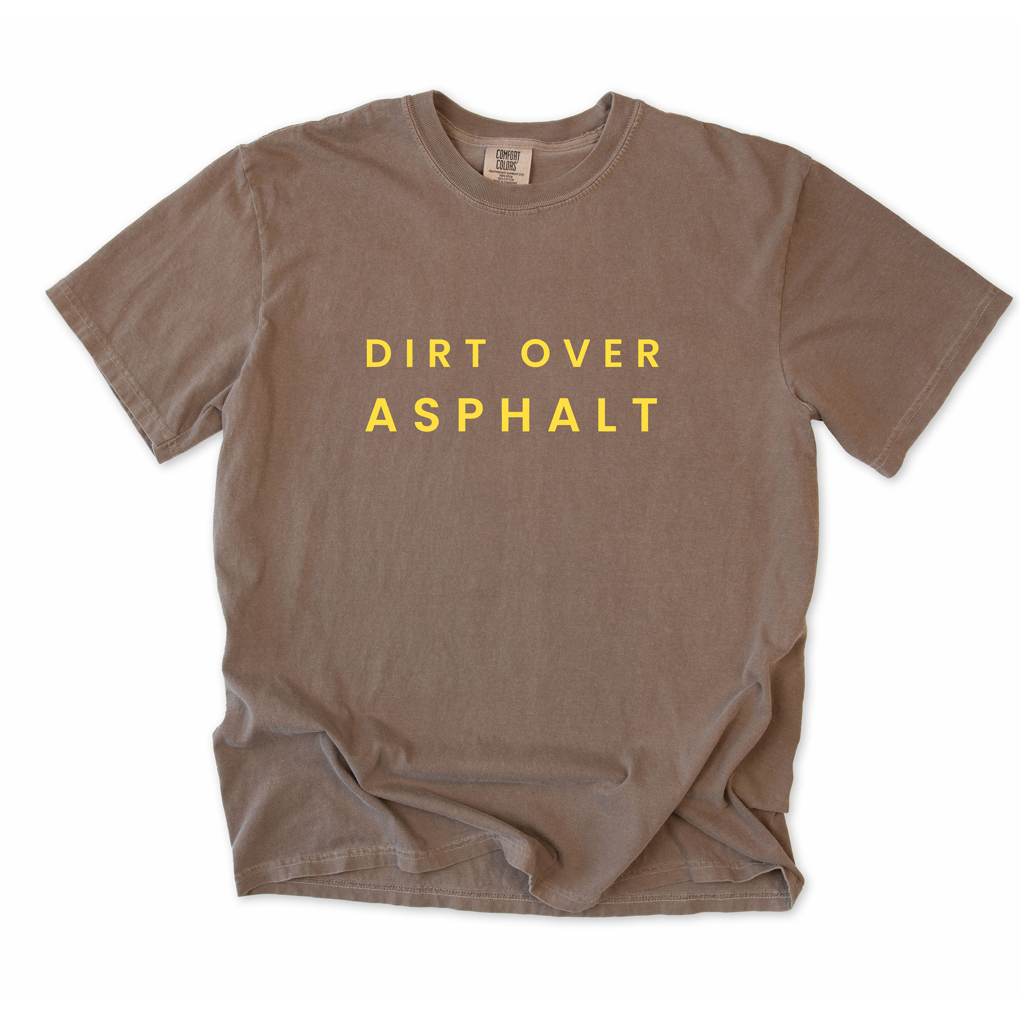 Dirt Over Asphalt T-Shirt