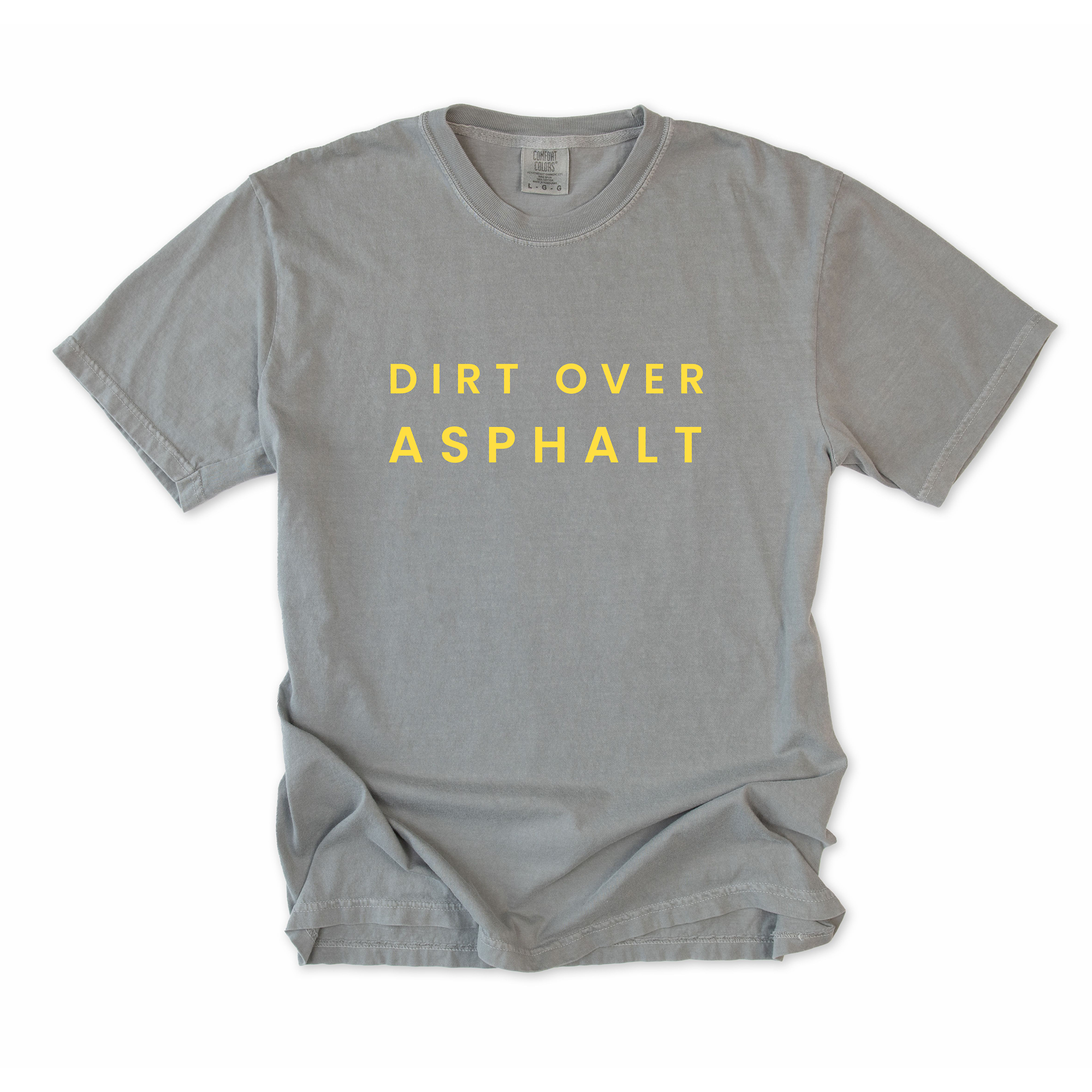 Dirt Over Asphalt T-Shirt