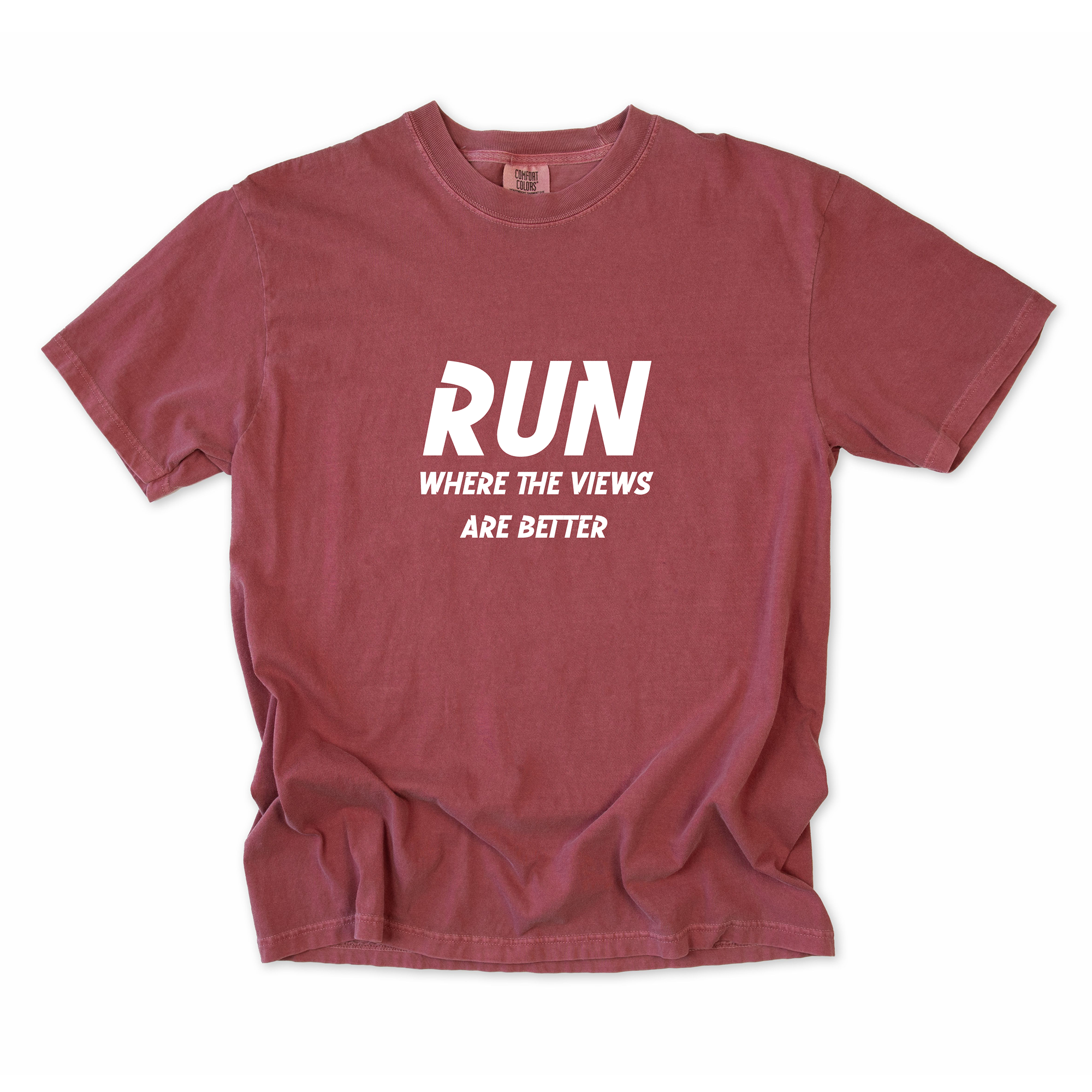 Run Where the Views Are Better T-Shirt