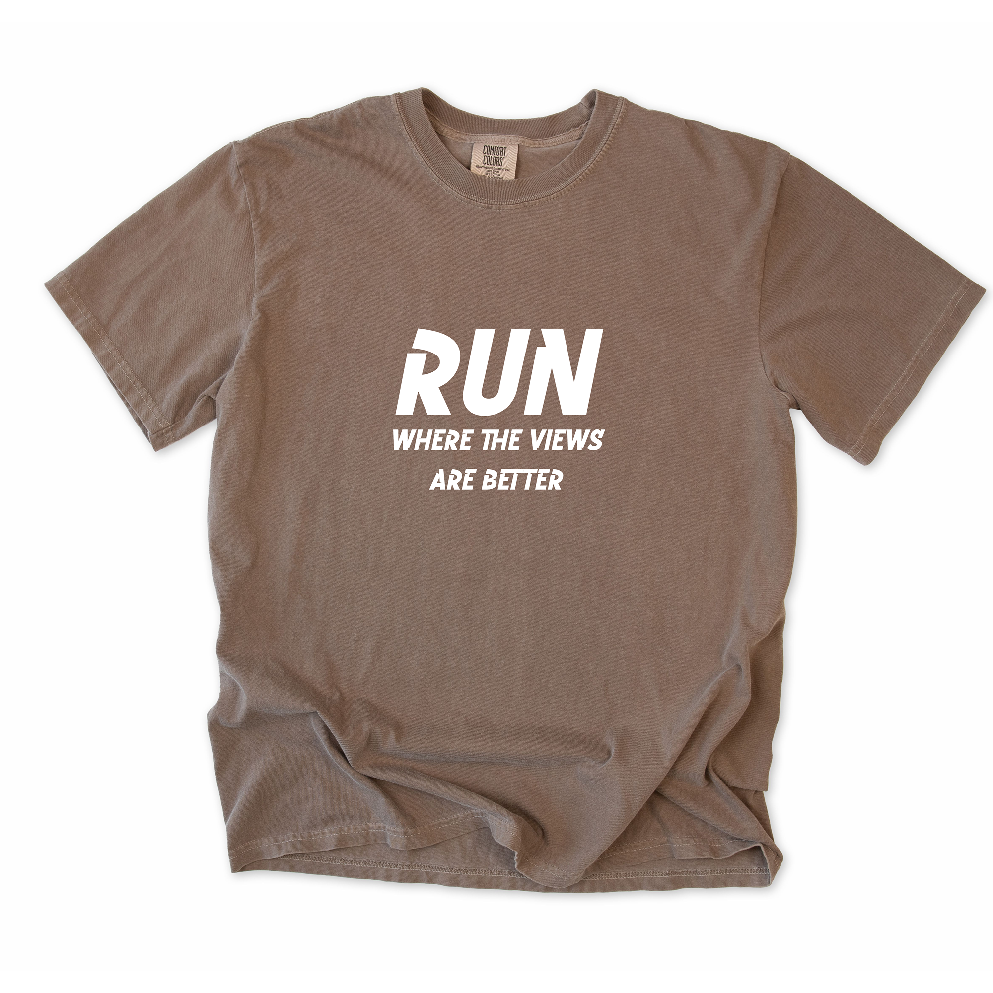 Run Where the Views Are Better T-Shirt