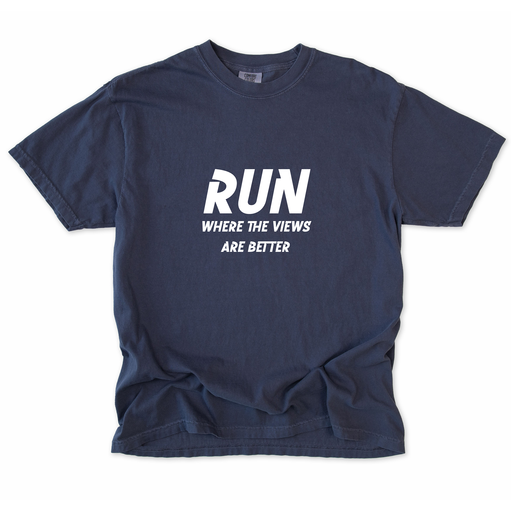 Run Where the Views Are Better T-Shirt