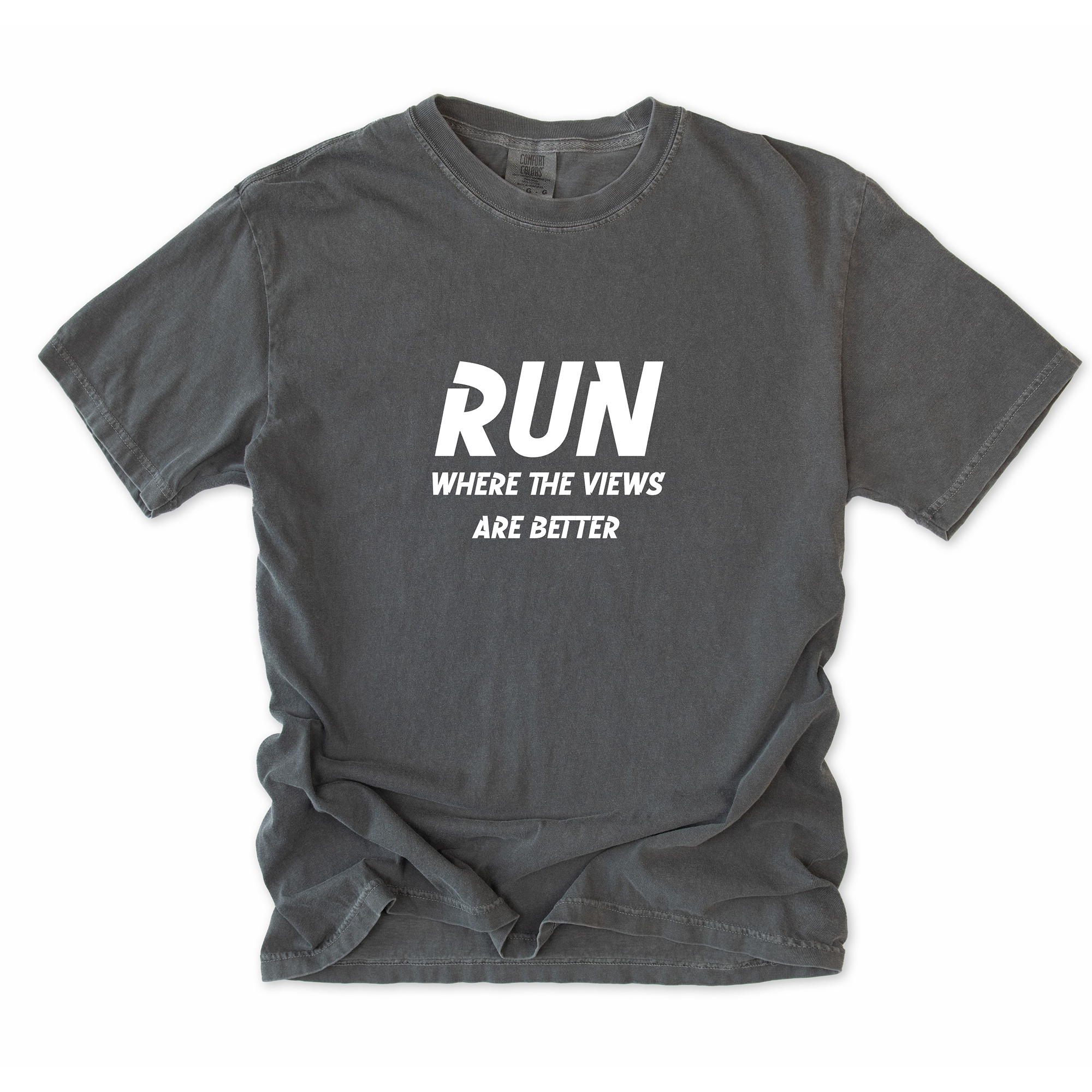 Run Where the Views Are Better T-Shirt