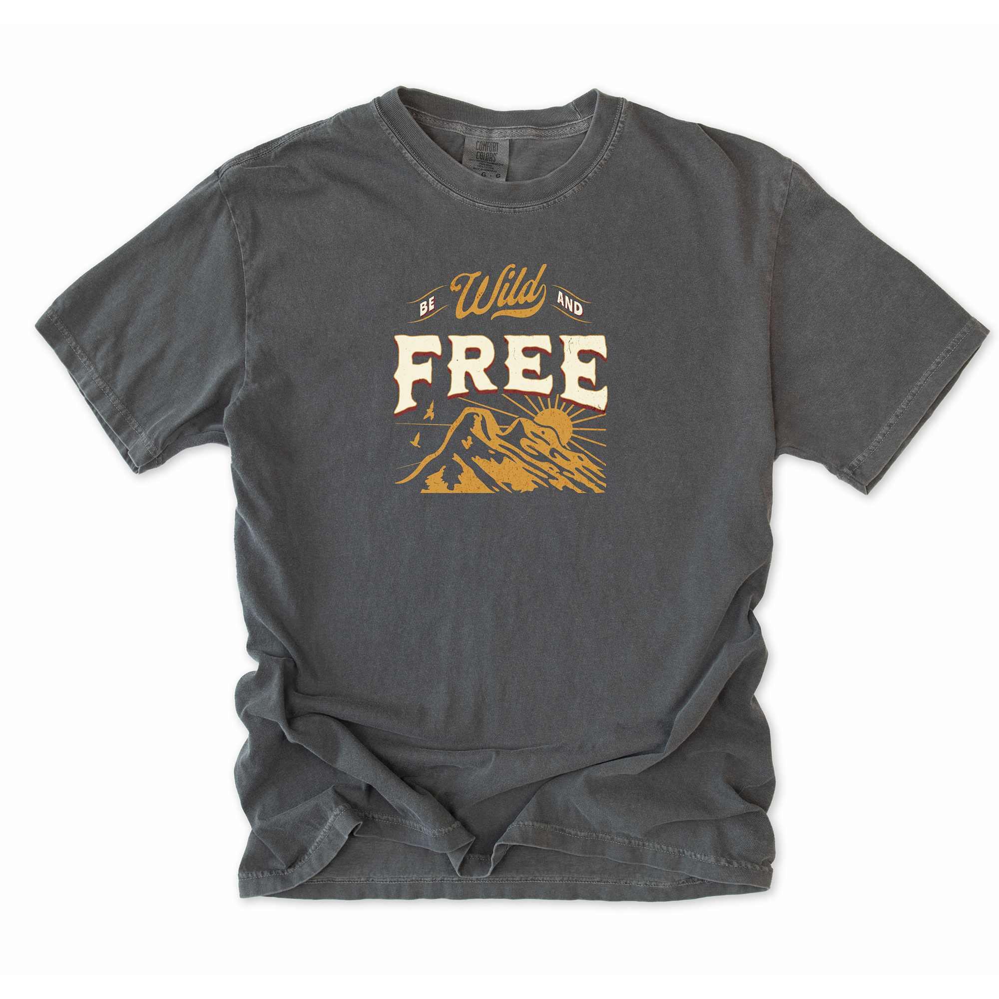 Be Wild And Free T-Shirt
